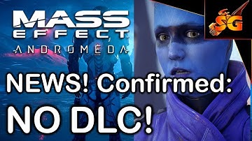 Mass Effect Andromeda NEWS! NO DLC! Single player story to finished in novels?