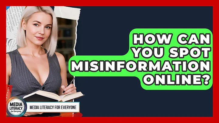 How Can You Spot Misinformation Online? - Media Literacy For Everyone