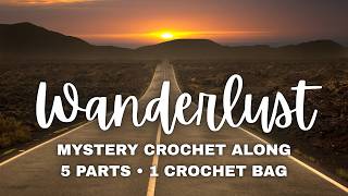 Wanderlust Mystery Crochet Along — Part 1