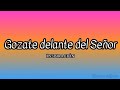 Gozate delante del Señor - inspiración (letra)