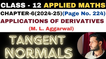 Tangent l Chapter 6 l APPLICATIONS OF DERIVATIVES l Class 12th Applied Maths l M L Aggarwal 2024-25