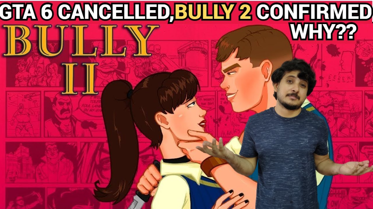 GTA 6 CANCELLED BULLY 2 IS ROCKSTAR GAMES NEXT GAME YouTube 