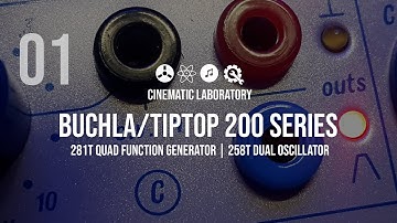 Buchla / TipTop Audio 200 Series | Episode 01