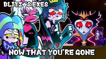 Helluva Boss Blitzø exes reacts to NOW THAT YOU’RE GONE Helluva Boss 🛎️Gacha2 react TikTok