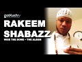 Rakeem Shabazz • #WiseTheDome Album Interview @WiseTheDomeTV