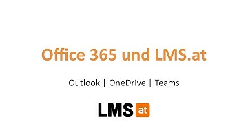 Office365 und LMS.at | Integration von Outlook, OneDrive und Teams