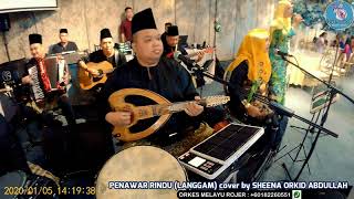 PENAWAR RINDU (LANGGAM) cover by SHEENA ORKID ABDULLAH feat ORKES MELAYU ROJER.