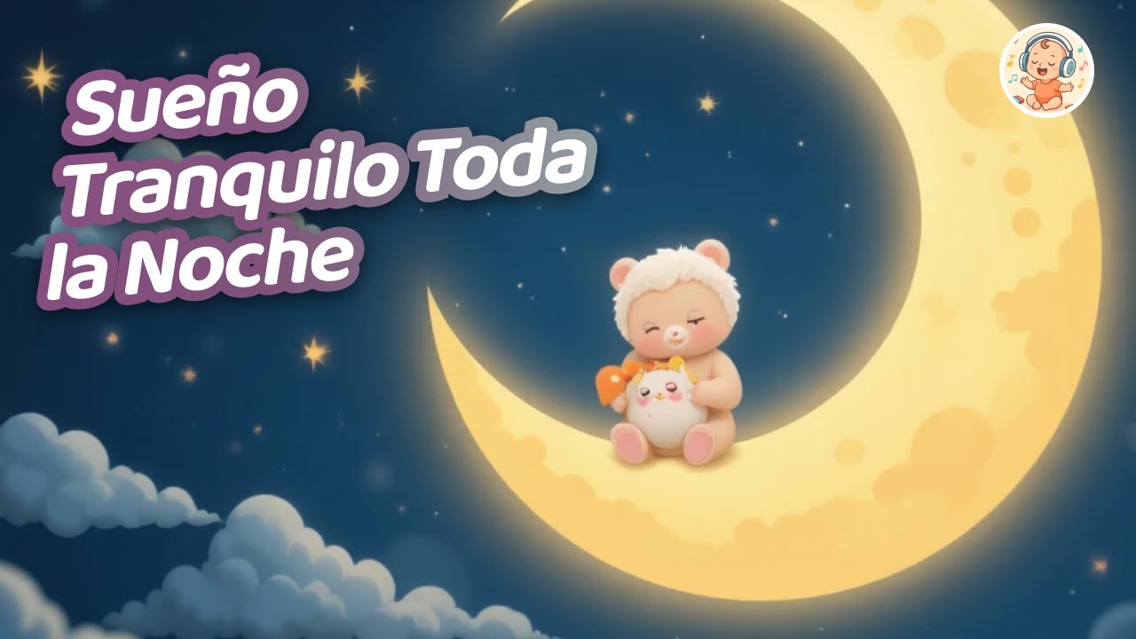 Canción de Cuna para Bebé Dormir Rápido 💤 Música Mágica y Suave