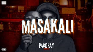 TRACK 5 | Masakali [Prod. NASHAKBEATZ] | Parichay | Adhyaay |  Visualiser