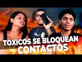 Txicos se bloqueaban sus contactos  ep 14  exponiendo infieles  t8