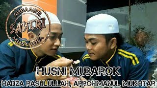 Hadza Rasulullah Arrohmanil Mukhtar husni mubarok ahbaabul musthofa