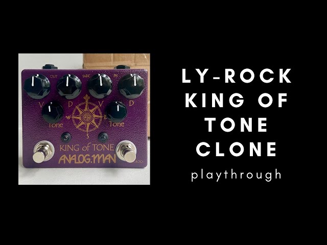 LY-ROCK KING OF TONE CLONE OVERDRIVE PEDAL PLAYTHROUGH