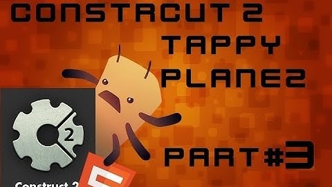 construct 2 Tappy plane part 3