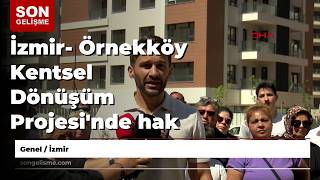 İzmir - Örnekköy Kentsel Dönüşüm Projesinde Hak Sahiplerinden Anahtarlı Eylem