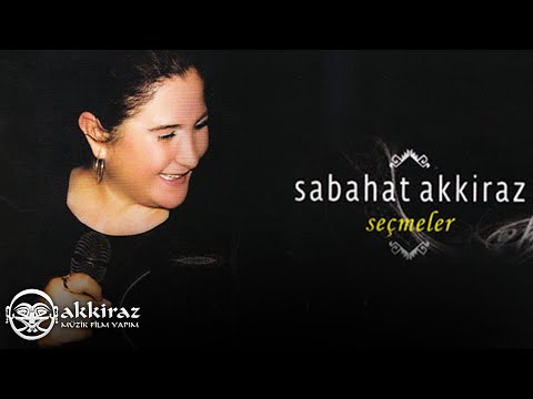 Sabahat Akkiraz - Oy Dağlar