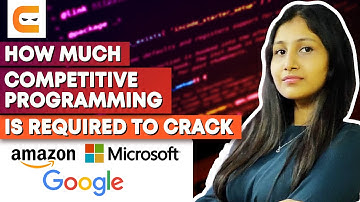 How Much Competitive Programming Is Required To Crack Amazon, Microsoft, Google | Coding Ninjas