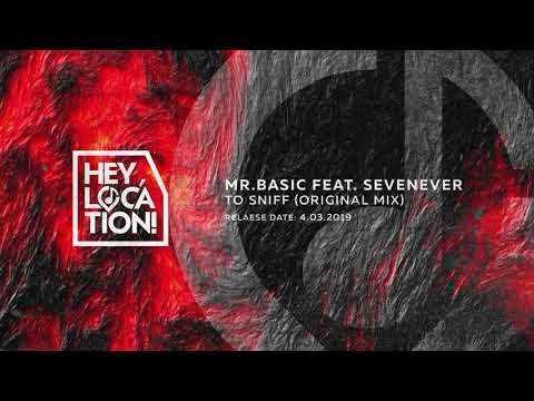 HL008 - mr.Basic feat. SevenEver– To Sniff (Original Mix) [Hey, location!]