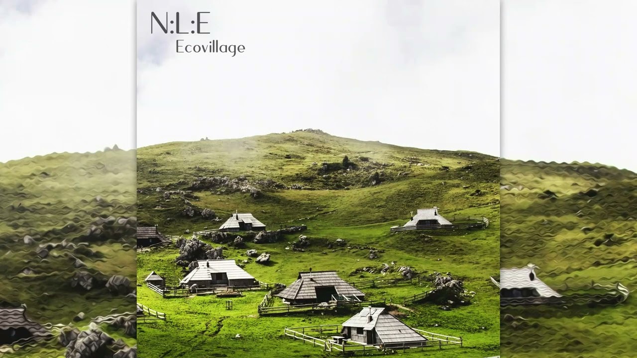 N:L:E (Natural Life Essence) - Ecovillage [Full Album] - YouTube