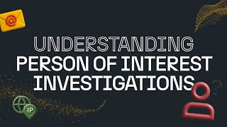 What Is a Person of Interest Investigation?