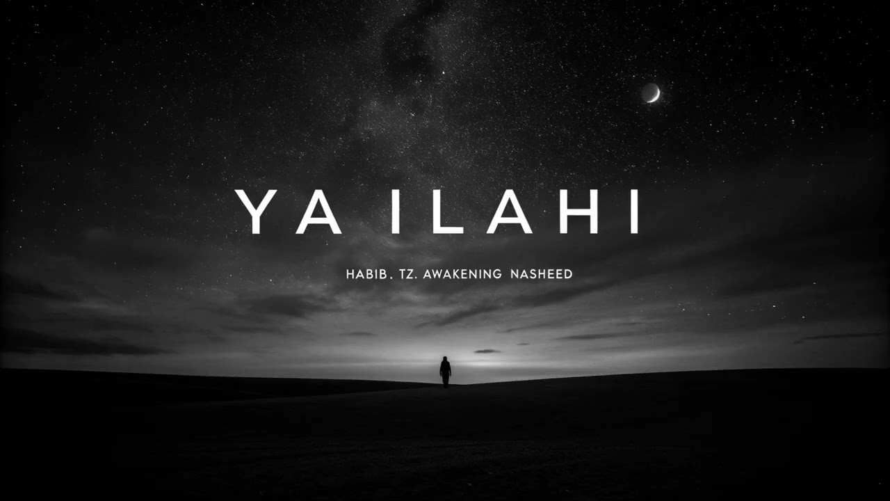 Ya Ilahi — A Deep Islamic Nasheed of Prayer and Surrender