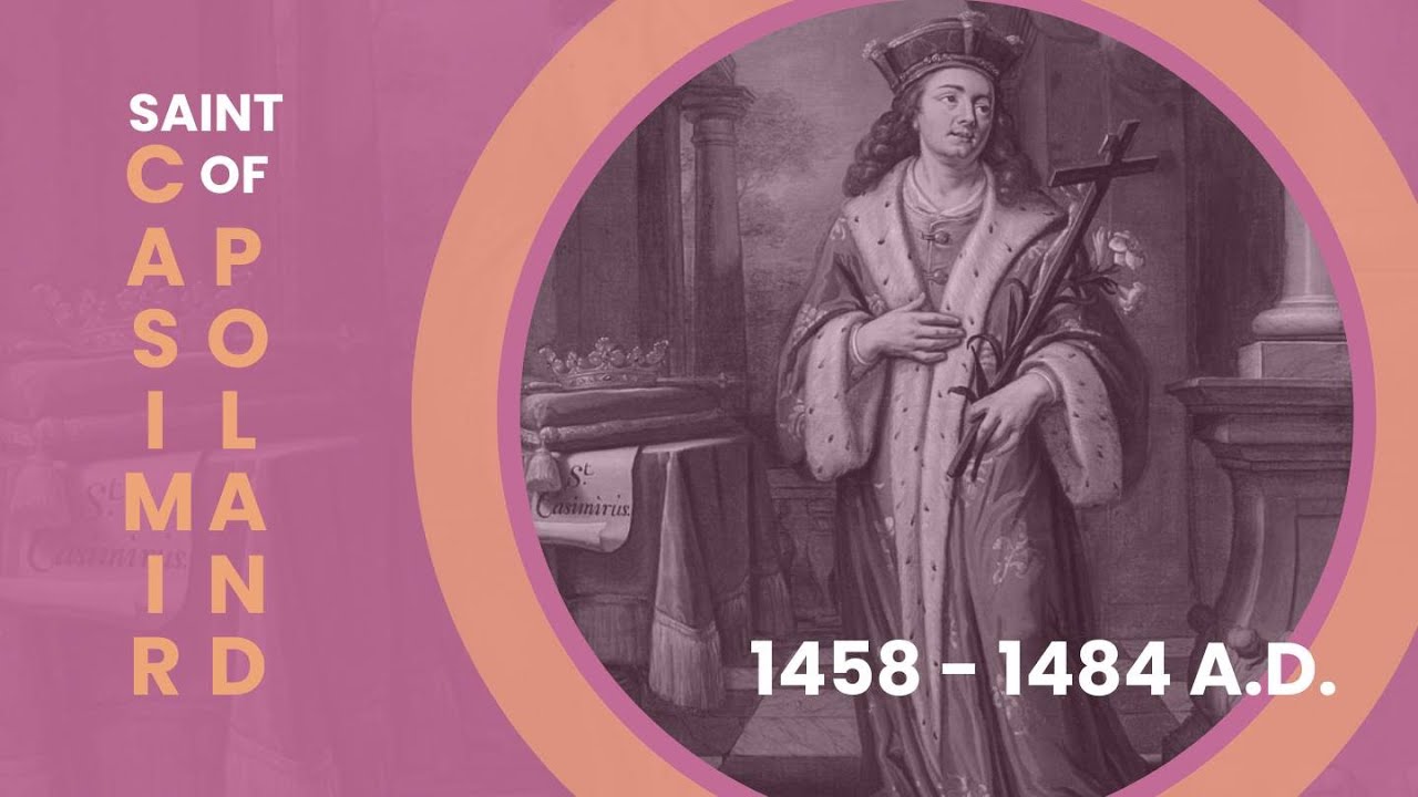 St. Casimir of Poland Obedience and Good Judgment YouTube