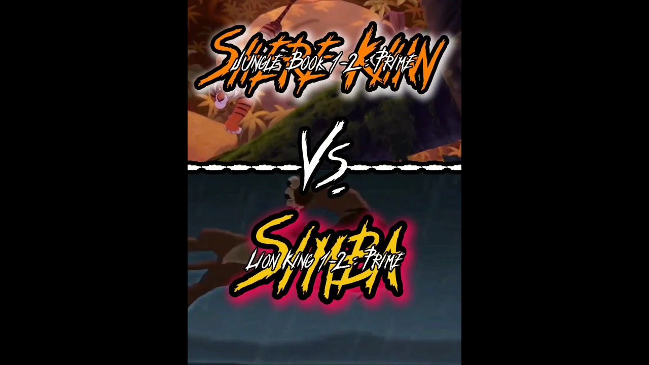 Shere Khan (Jungle Book) Vs. Simba (Lion King)