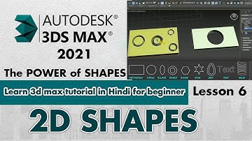 2D Shapes : 3ds Max Spline Modeling Fundamentals : Lesson 6 : 3ds max beginner tutorial in Hindi