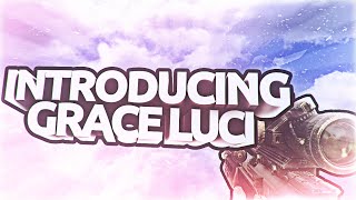 Introducing Grace Luci