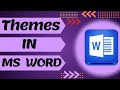 Themes In MS WORD