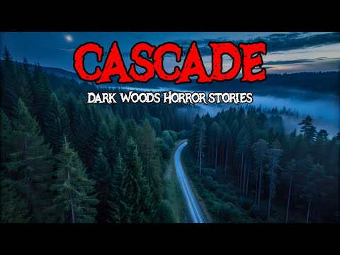 11 Horror Stories From the Haunting Cascade Woods