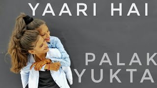 Yukta Palak || Yaari Hai | TonyKakkar | Friendship Day Resimi