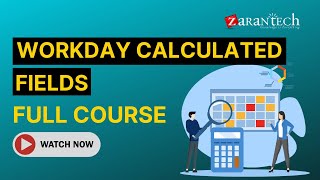 Workday Calculated Fields Training - Full Course | ZaranTech