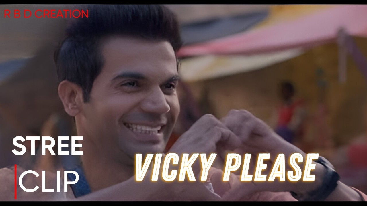 Vicky Please | Stree | R B D CREATION | Vicky please Stree Scene