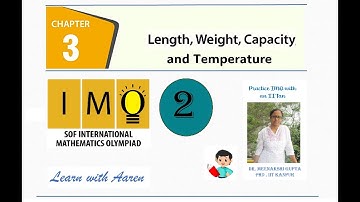 Length, Weight, Capacity,  and Temperature | Class 2 | IMO | Mathematics Olympiad