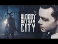 Gotham ][ Bloody City