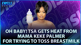 Keke Palmer Claps Back At The Tsa After They Tried To Trash Her Babys Food?