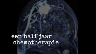 Een Half Jaar Chemotherapie - Vlog