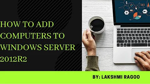 How to add Computers to Windows Server 2012R2 (Using a Domain)