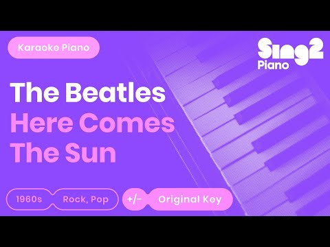 The Beatles  - Here Comes The Sun (Karaoke Piano)