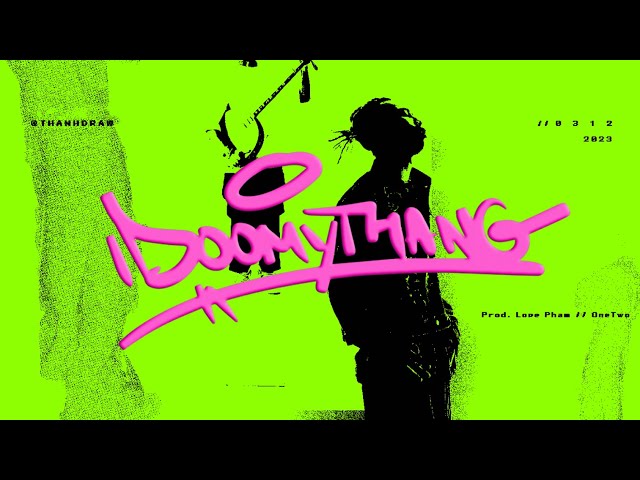 THANHDRAW - IDOOMYTHANG // Official Music Video class=