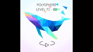 Polysphere Level 71-80