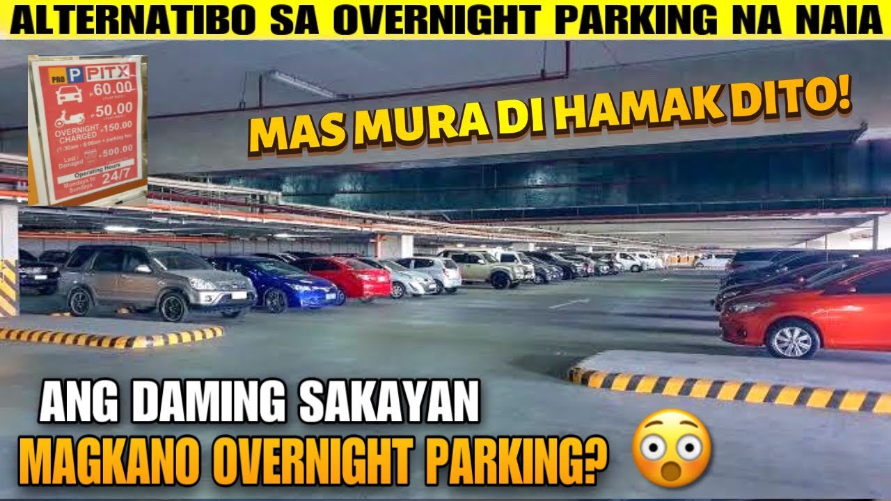 HETO NA ! MAS MURA OVERNIGHT PARKING DITO ! ALTERNATIBONG PARKING PA NAIA | PITX PARKING  UPDATE