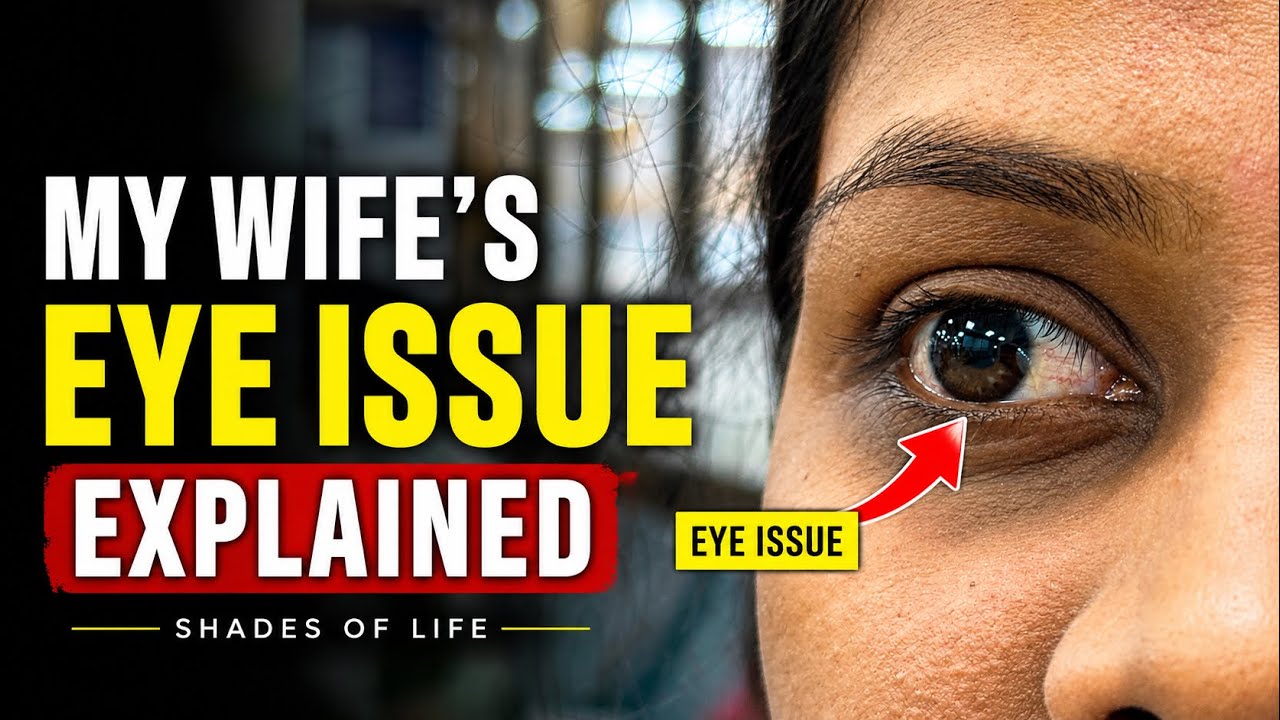 Shades Of Life 😇 - Eye Problem for Wife 🙃 #justtg #minivlog 