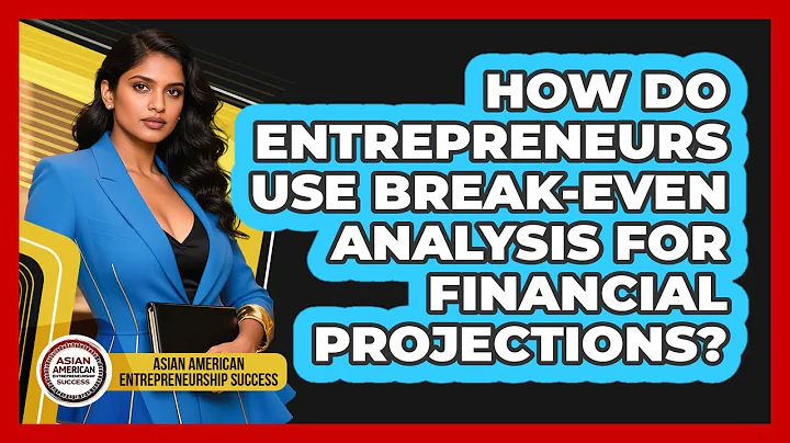 How Do Entrepreneurs Use Break-even Analysis For Financial Projections?
