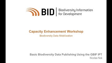 BID Workshop - Activity VIII.02 Part 01 - Basic Biodiversity Data Publishing Using the GBIF IPT