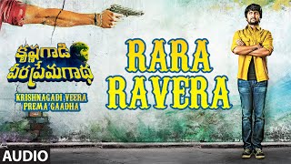 Rara Ravera Full Song (Audio) || Krishnagadi Veera Prema Gaadha (KVPG) || Nani, Mehr Pirzada