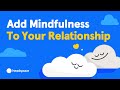 Mindfulness in Relationships Quiz