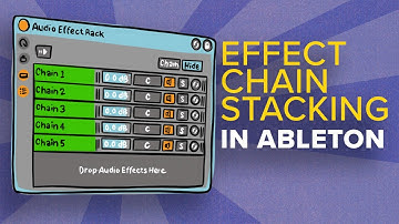 Effect Chain Stacking in Ableton | Custom Effect Racks pt. 2