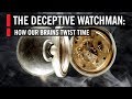 The Deceptive Watchman: How Our Brains Twist Time