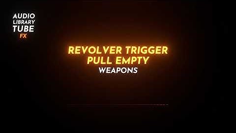 Free Revolver Trigger Pull Empty Sound Effect [Weapons]